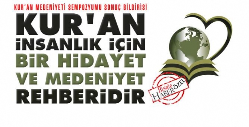 Kur'an insanlık için bir hidayet ve medeniyet rehberidir